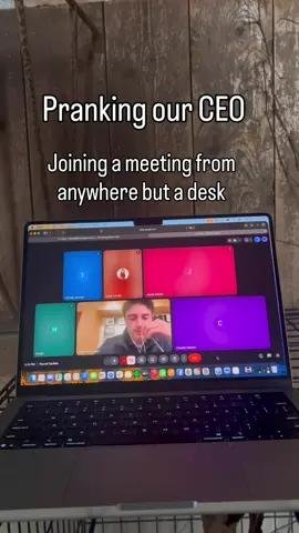 Pranking our CEO
Joining a meeting from anywhere but a desk