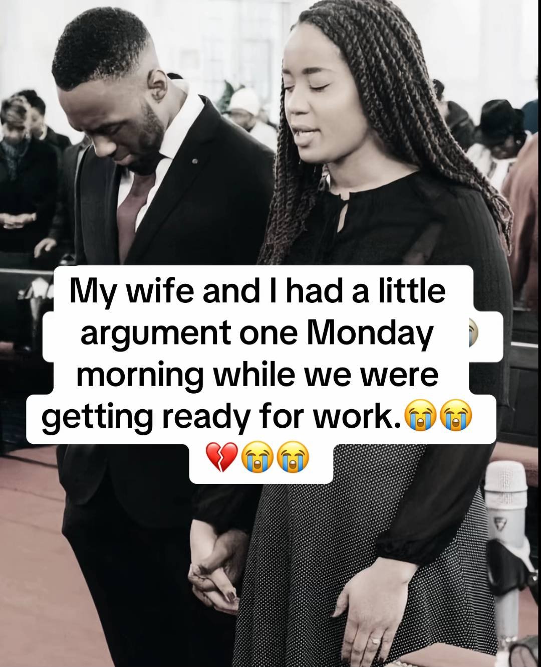 My wife and I had a little
argument one Monday
morning while