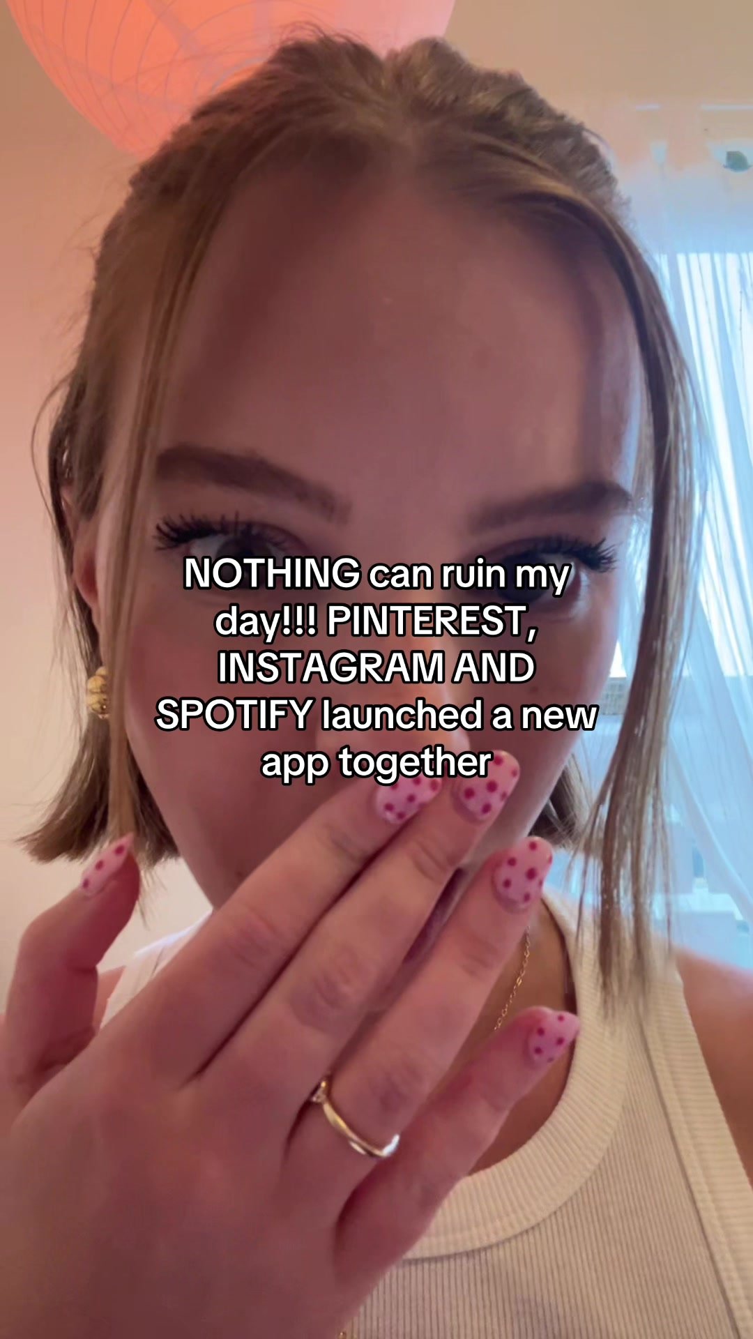 NOTHING can ruin my
day!!! PINTEREST,
INSTAGRAM AND
SPOTIFY 