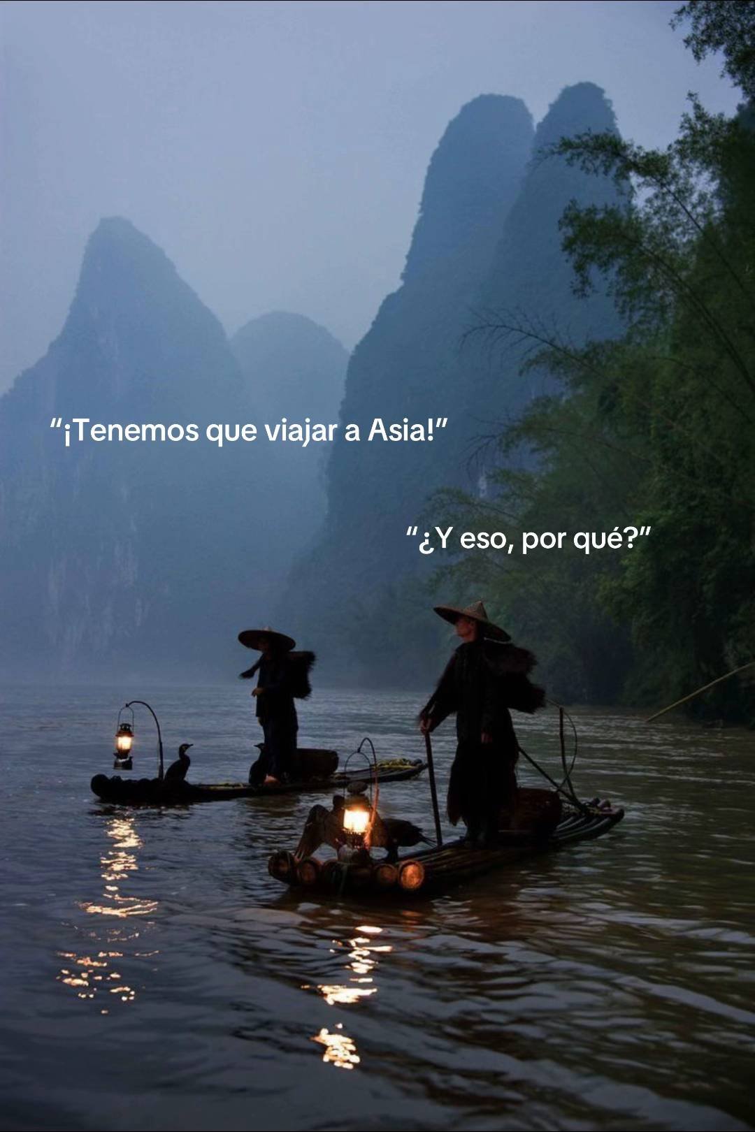 “¡Tenemos que viajar a Asia!”

                  “¿Y eso, po