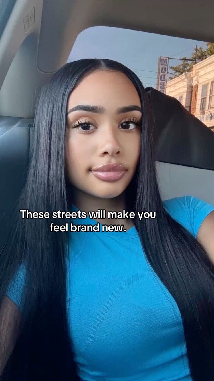 These streets will make you
feel brand new.