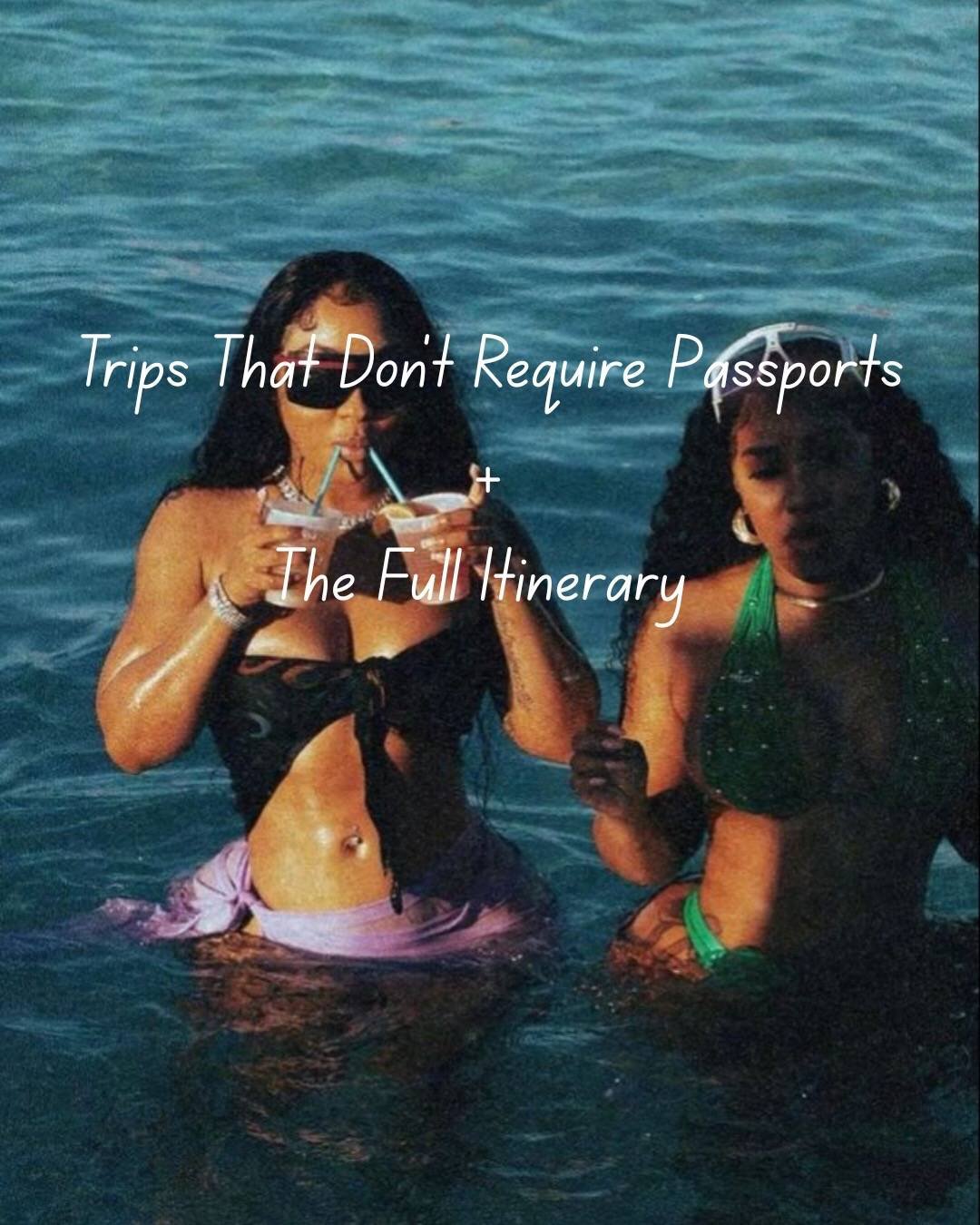 Trips That Don't Require Passports
The Full Itinerary