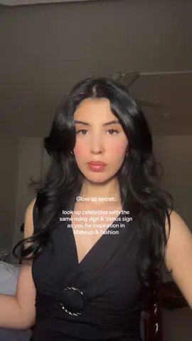 Glow up secret:
look up celebrities with the
same rising sig